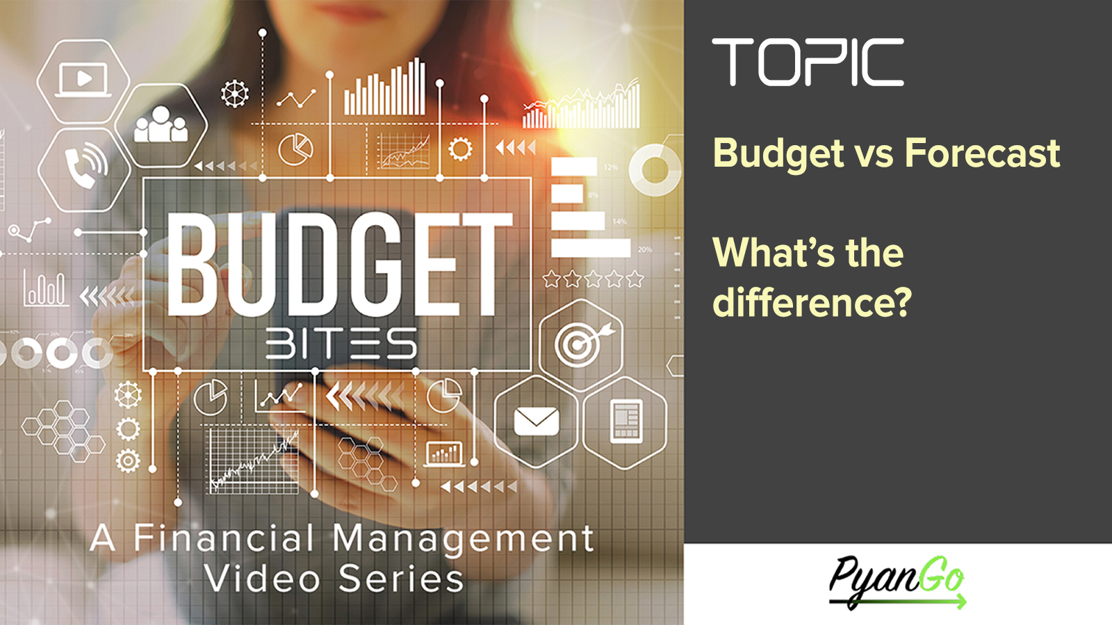 Budgeting Vs. Forecasting - What's The Difference? | PyanGo